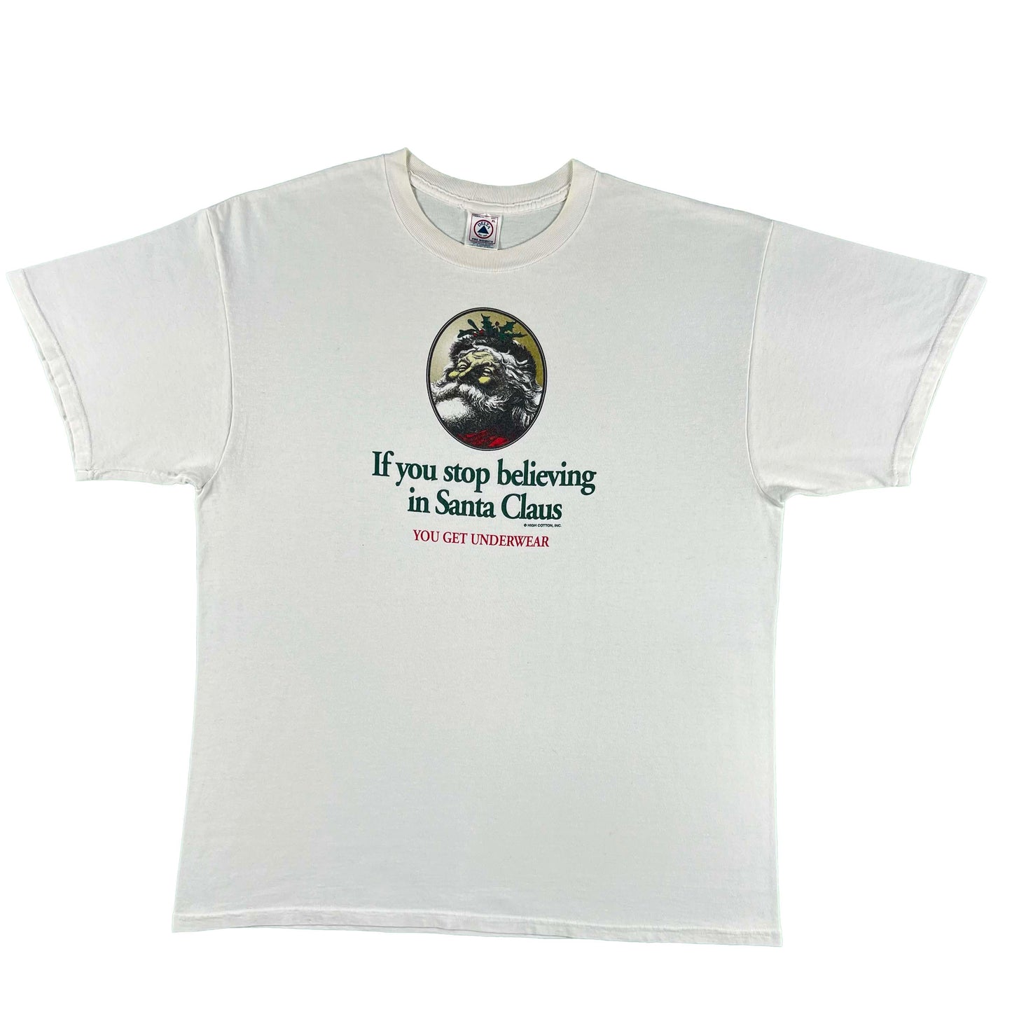 90s Stop Believing in Santa Claus, You Get Underwear Tee- XL