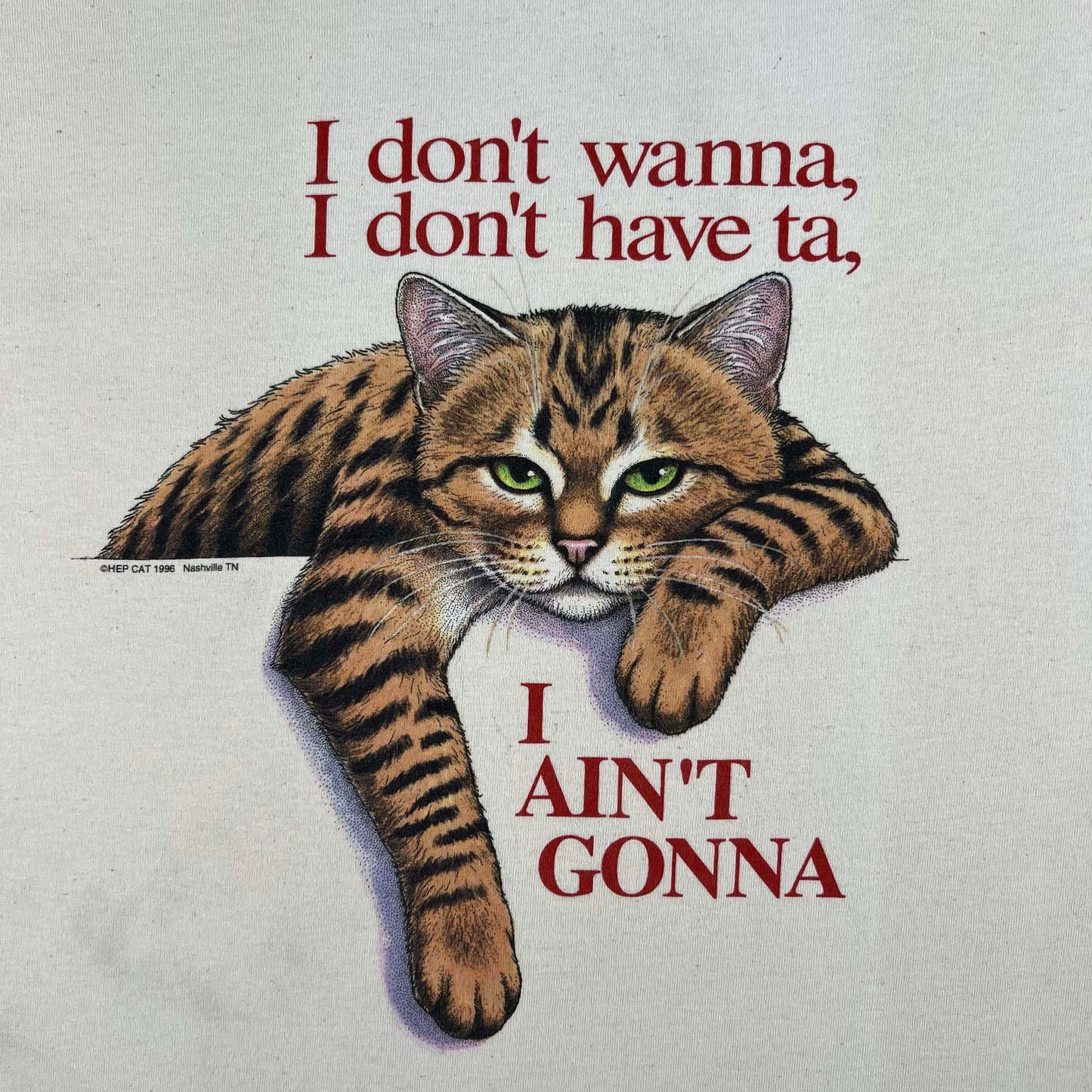 90s Orange Cat 'I don't wanna, I don't have ta' Tee- L