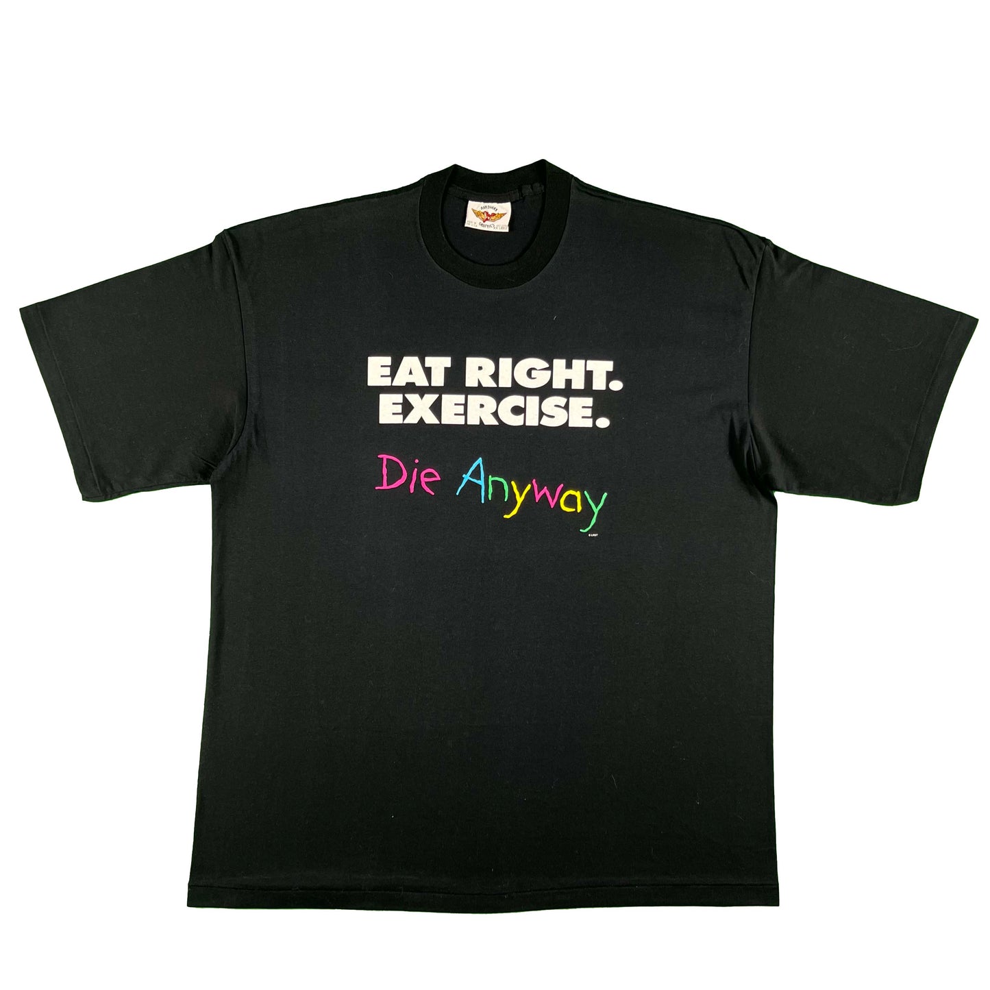 90s Eat Right. Exercise. Die Anyway! Tee- XL