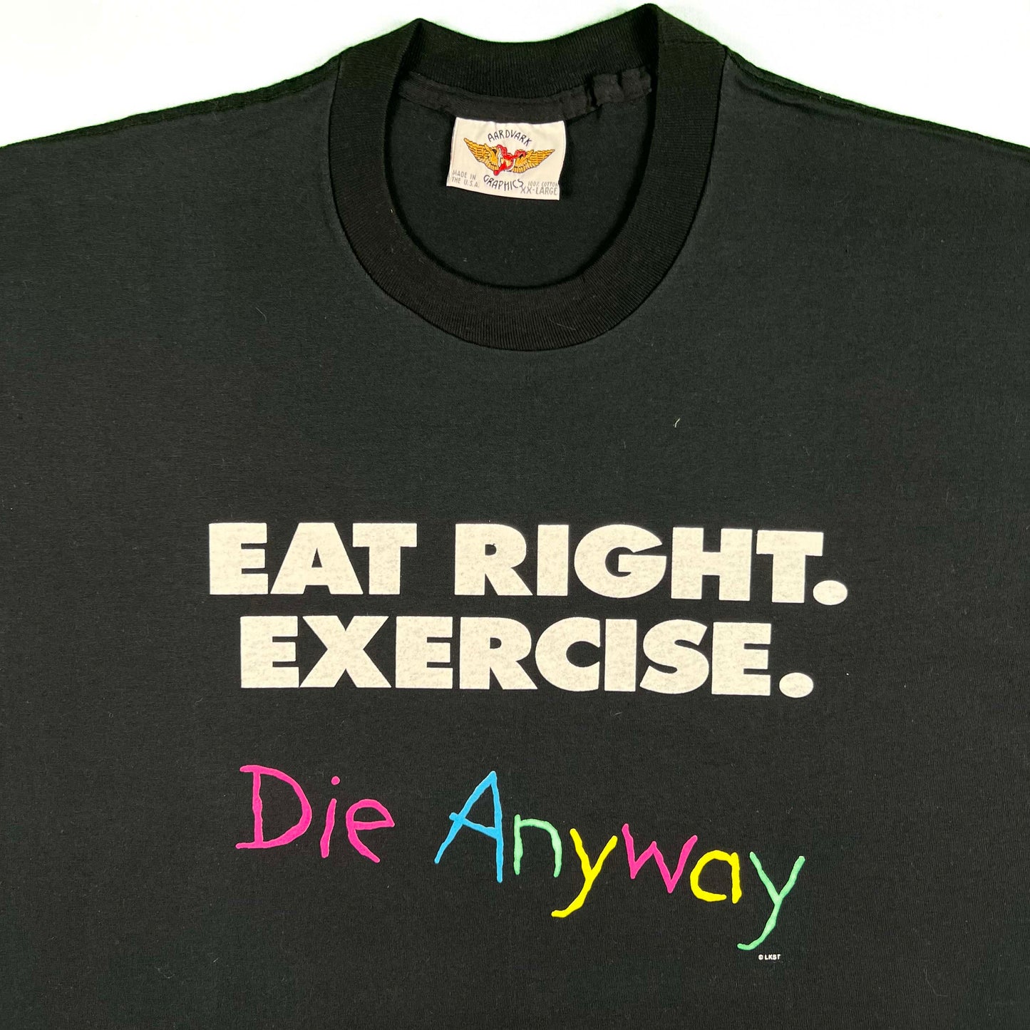90s Eat Right. Exercise. Die Anyway! Tee- XL