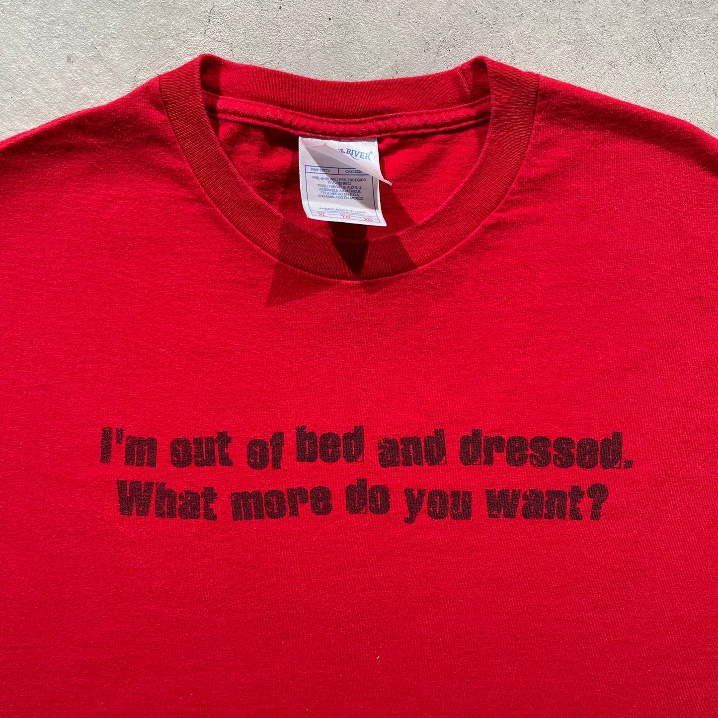 00s 'I Got Out of Bed and Dressed' Tee- XL