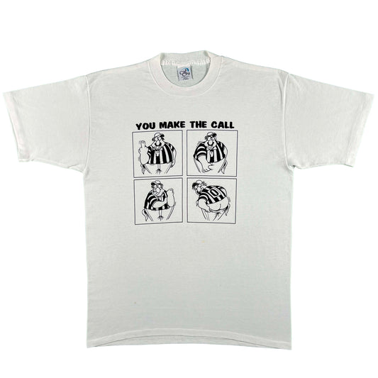 90s 'You Make the Call' Ref Tee- XL