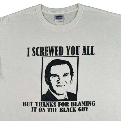 00s George Bush 'I Screwed You All' Tee- XL