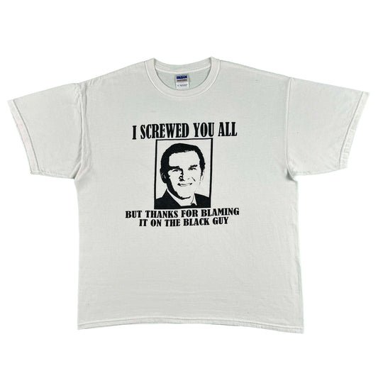 00s George Bush 'I Screwed You All' Tee- XL