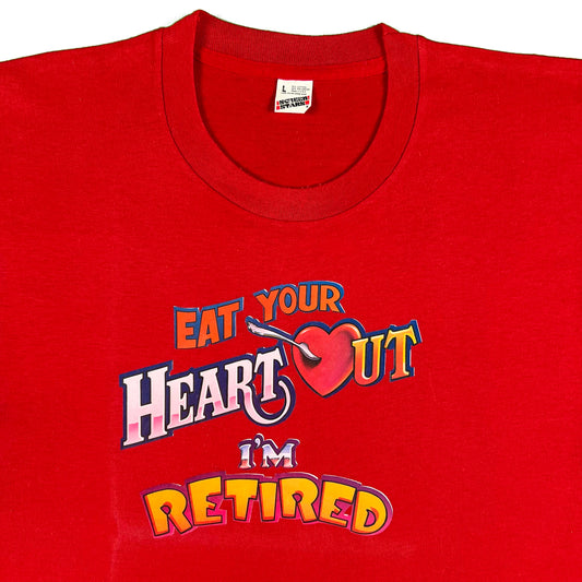 80s 'Eat Your Heart Out, I'm Retired!' Tee- L