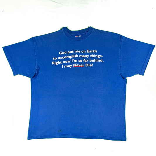 90s God Put Me On Earth Tee- XXL