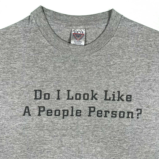 90s 'Do I Look Like a People Person?' Tee- L