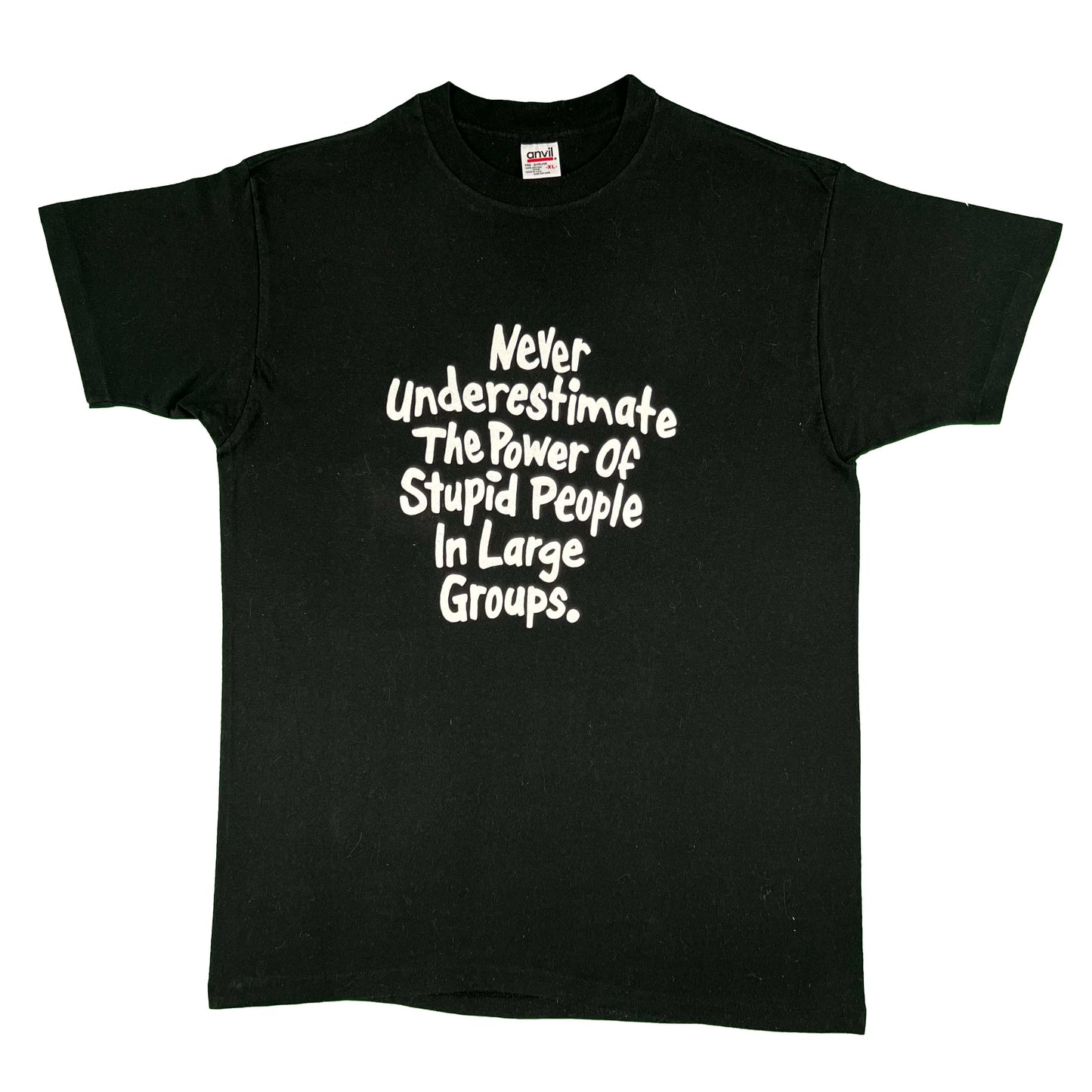 90s 'Never Underestimate the Power of Stupid People...' Tee- XL