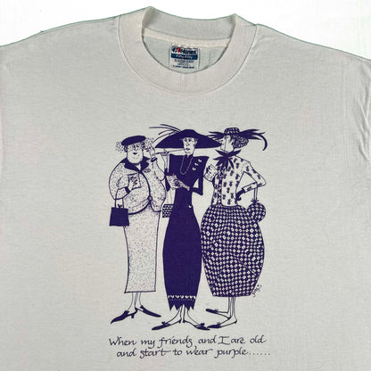 80s When my friends and I are old and start to wear purple.... Tee- XL