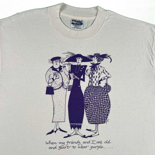 80s When my friends and I are old and start to wear purple.... Tee- XL