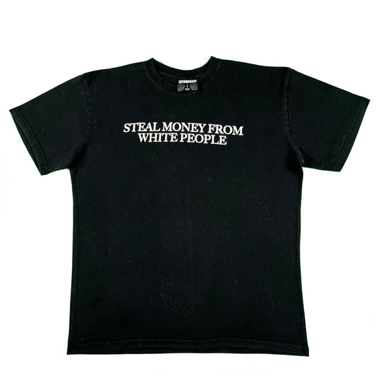 Steal Money From White People Tee- L
