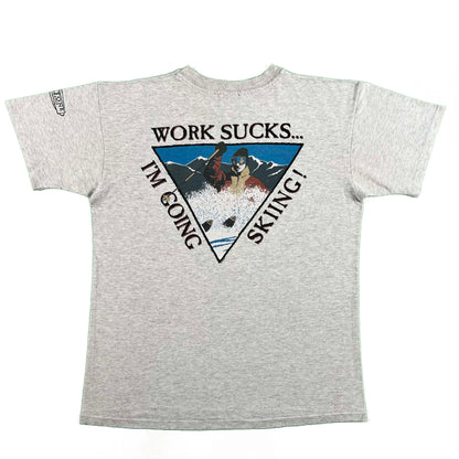 90s Work Sucks...I'm Going Skiing Tee- L