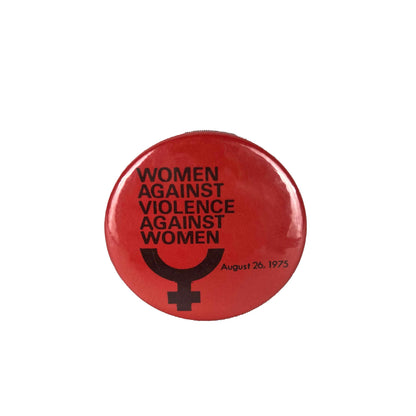 1975 Women Against Violence Against Women Pin