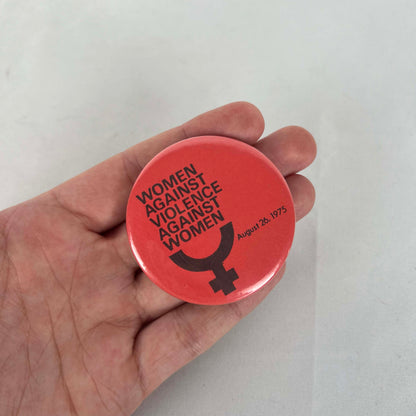 1975 Women Against Violence Against Women Pin