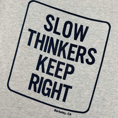 90s Slow Thinkers Keep Right Tee- L