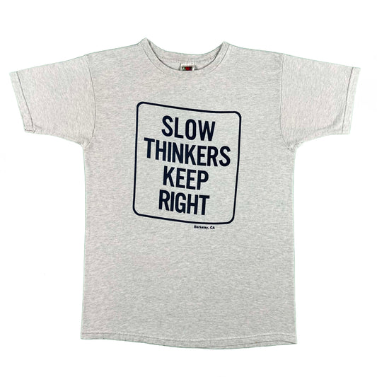 90s Slow Thinkers Keep Right Tee- L