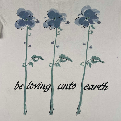 90s Floral 'be loving unto earth' Tee- L
