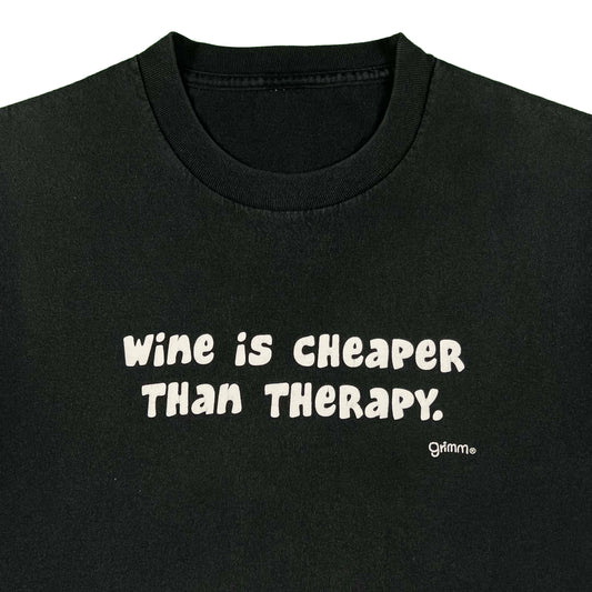 00s 'Wine is Cheaper Than Therapy.' Tee- L