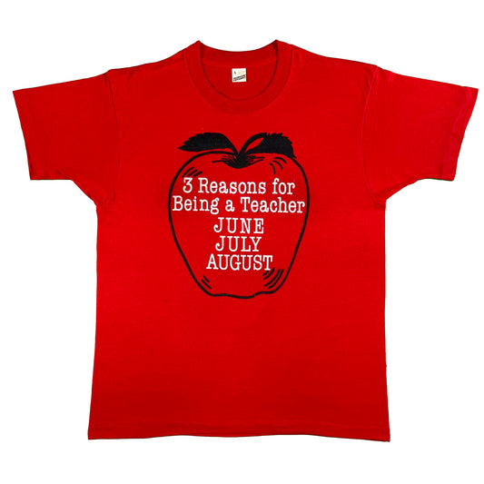 80s 3 Reasons for Being a Teacher Tee- L