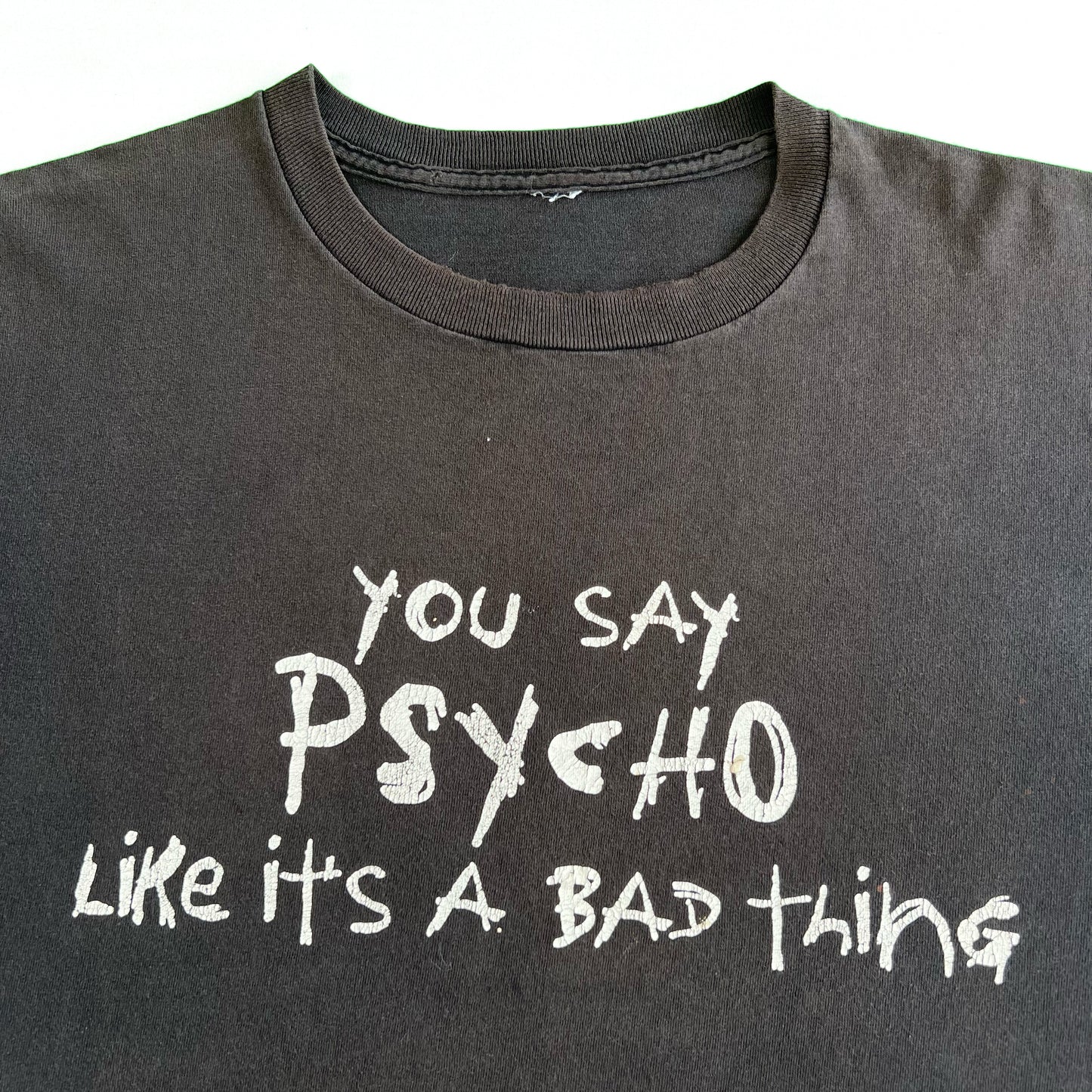 00s 'You Say Psycho Like It's a Bad Thing' LS Tee- XL