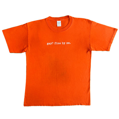 00s 'Gay? Fine By Me' Tee-