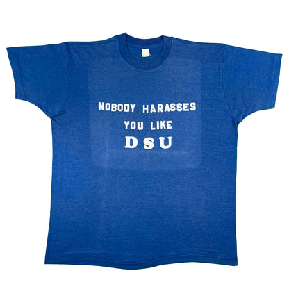 80s Nobody Harasses You like DSU Tee- XL