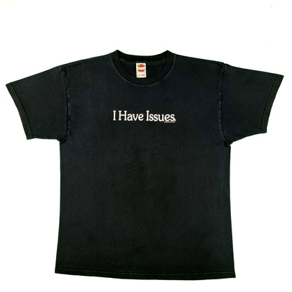 00s I Have Issues. Tee-XL
