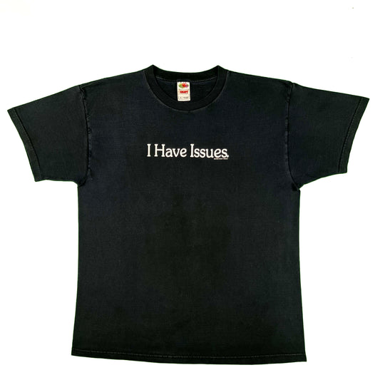 00s I Have Issues. Tee-XL