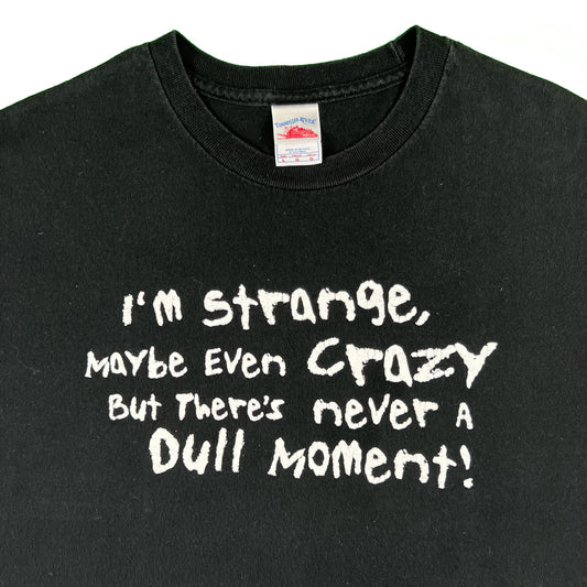 00s Never a Dull Moment Tee- L
