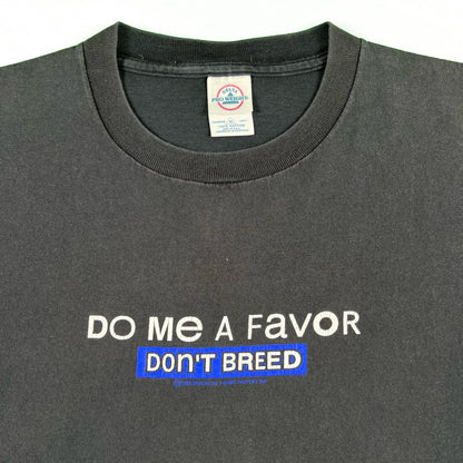 00s Faded 'Do Me a Favor Don't Breed' Tee- XL