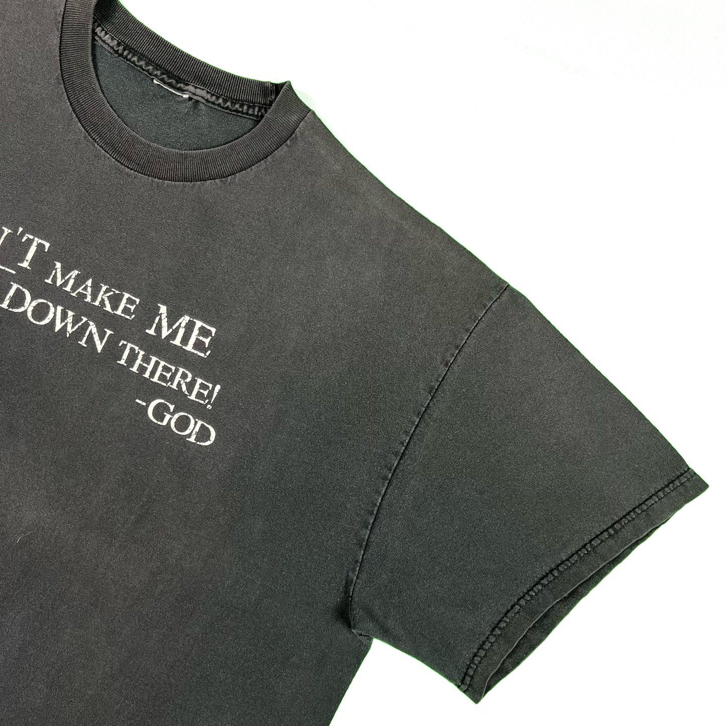 00s Don't Make Me Come Down There God Tee- XL