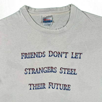 90s 'Friends Don't Let Strangers Steel Their Future' Vote No Tee- L