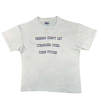 90s 'Friends Don't Let Strangers Steel Their Future' Vote No Tee- L