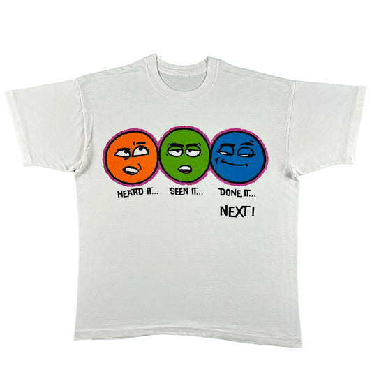 90s 'Heard It...Seen It...Done It, Next!' Smiley Tee- XL