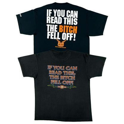 00s 'If You Can Read This, The Bitch Fell Off!' Tees- SELECT T SHIRT