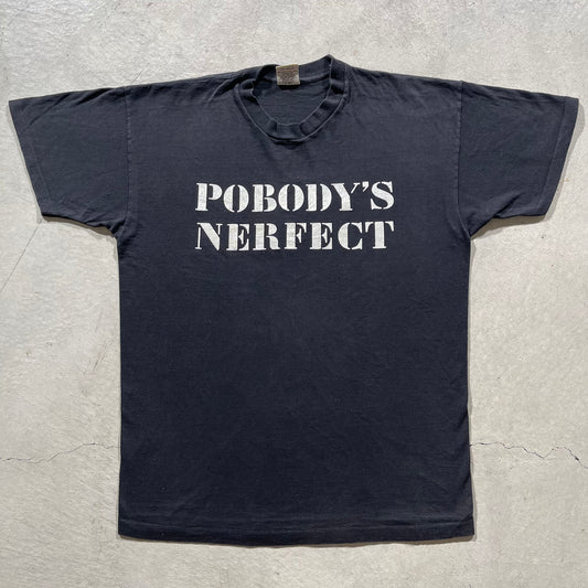 80s 'Pobody's Nerfect' Tee- L