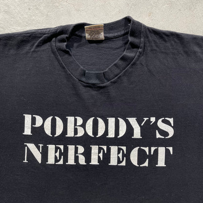 80s 'Pobody's Nerfect' Tee- L